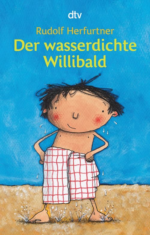 Cover des Buches Der wasserdichte Willibald von Rudolf Herfurtner