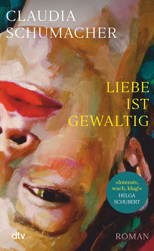 Cover des Buches Liebe ist gewaltig von Claudia Schumacher