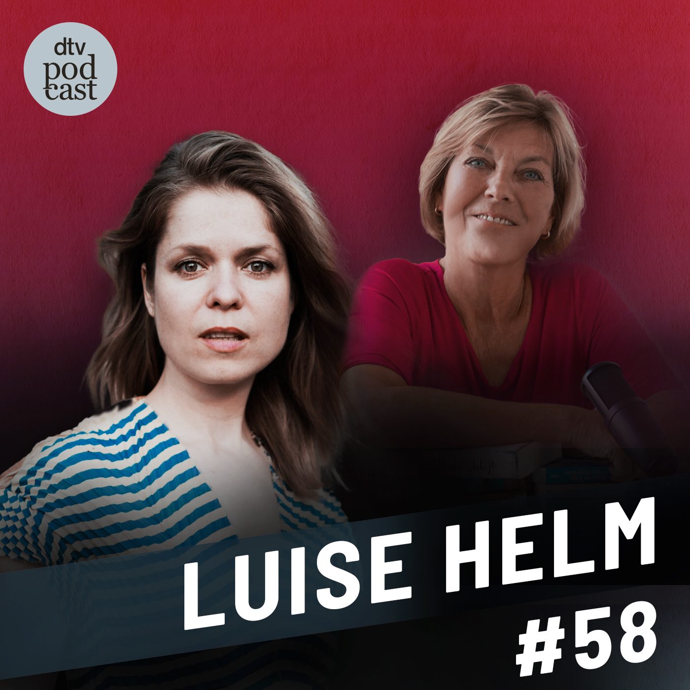Folge 58 des Podcasts Dora Heldt trifft mit Luise Helm