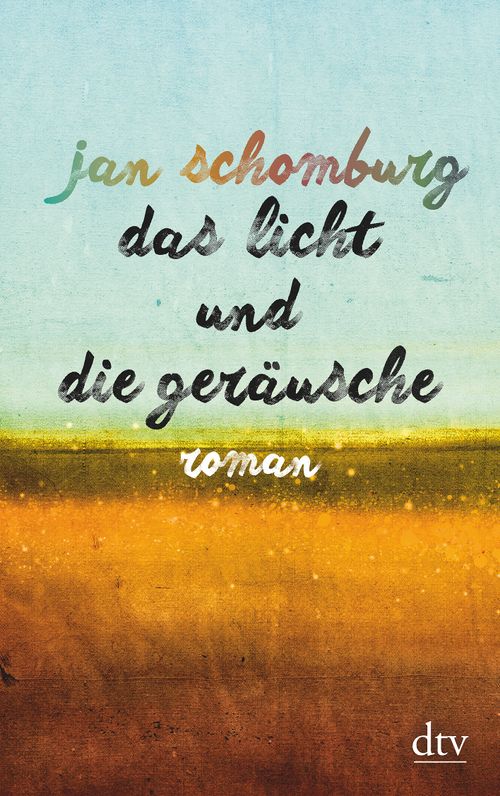 Cover des Buches Das Licht und die Geräusche von 