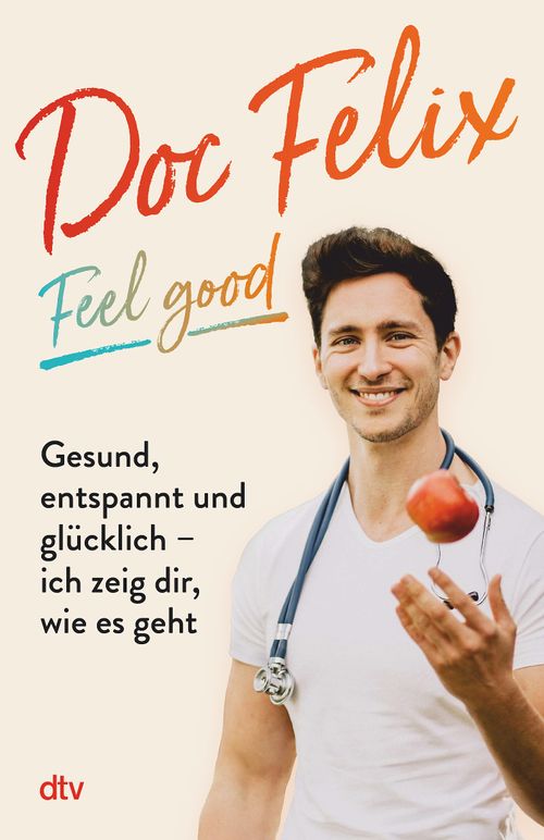 Cover des Buches Doc Felix – Feel good von Felix M. Berndt