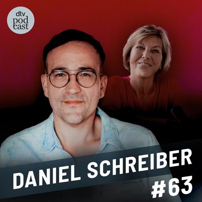 Folge 63 des Podcasts Dora Heldt trifft mit Daniel Schreiber.