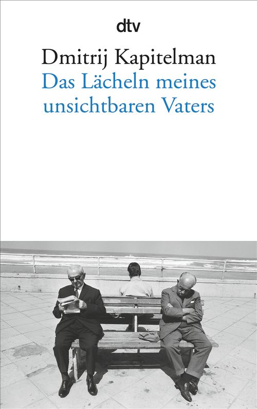 Cover des Buches Das Lächeln meines unsichtbaren Vaters von Dmitrij Kapitelman
