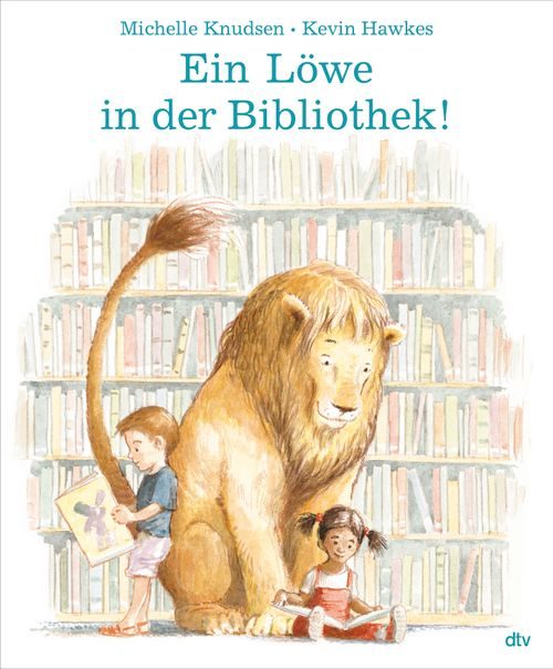 Cover des Buches Ein Löwe in der Bibliothek! von Michelle Knudsen