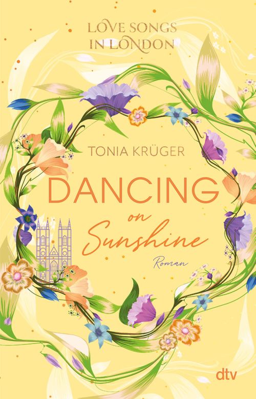 Cover des Buches Love Songs in London – Dancing on Sunshine von Tonia Krüger