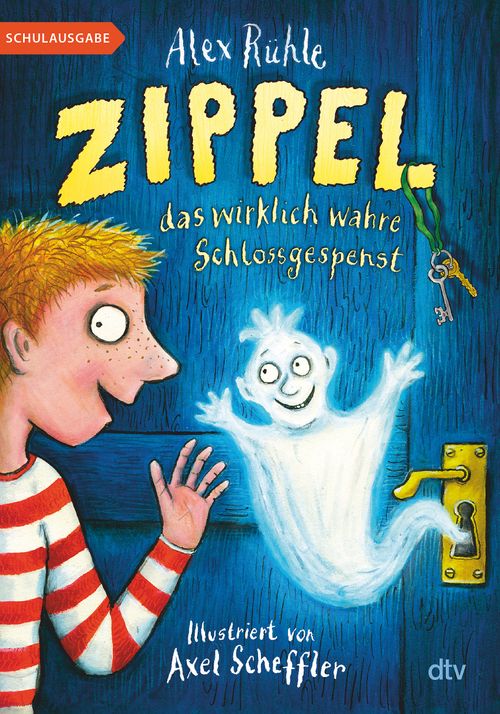 Cover des Buches Zippel, das wirklich wahre Schlossgespenst von Alex Rühle, Axel Scheffler