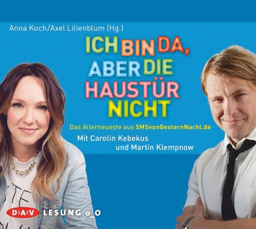 Cover des Buches Ich bin da, aber die Haustür nicht. Das Allerneueste aus SMSvonGesternNacht.de von 