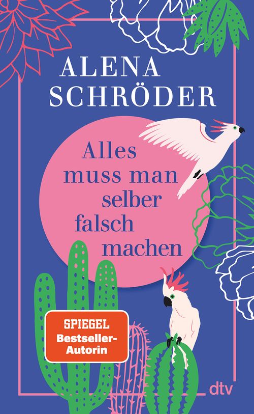 Cover des Buches Alles muss man selber falsch machen von Alena Schröder