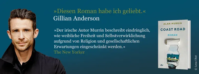 Buch Coast Road, Foto von Autor Alan Murrin und Zitat von Gillian Anderson. Diesen Roman habe ich geliebt.