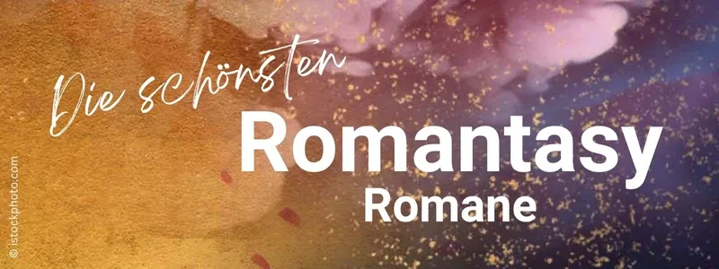 Fantasy-Himmel und Text Die schönsten Romantasy-Romane.