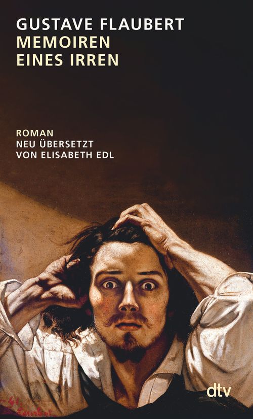 Memoiren eines Irren von Gustave Flaubert - Taschenbuch | dtv Verlag