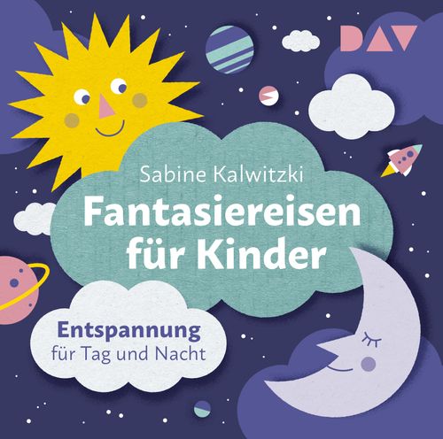 Cover des Buches Fantasiereisen für Kinder – Entspannung für Tag und Nacht von 