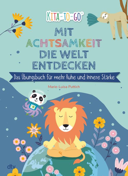 Cover des Buches Mit Achtsamkeit die Welt entdecken – Das Übungsbuch für mehr Ruhe und innere Stärke von Marie-Luisa Puttich