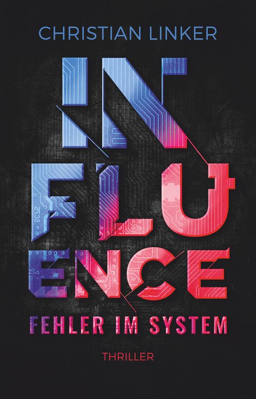 Cover des Buches Influence – Fehler im System von 