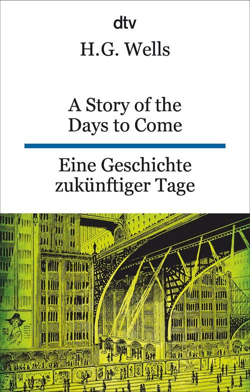 Cover des Buches A Story of the Days to Come. Eine Geschichte zukünftiger Tage von 