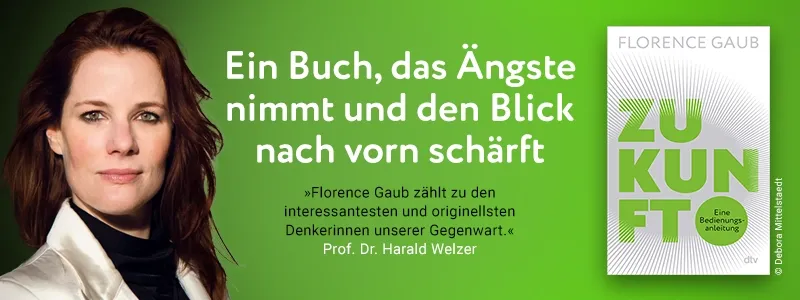 Buch Zukunft, Bild der Autorin Florence Gaub und Text Ein Buch, das Ängste nimmt und den Blick nach vorne schärft.