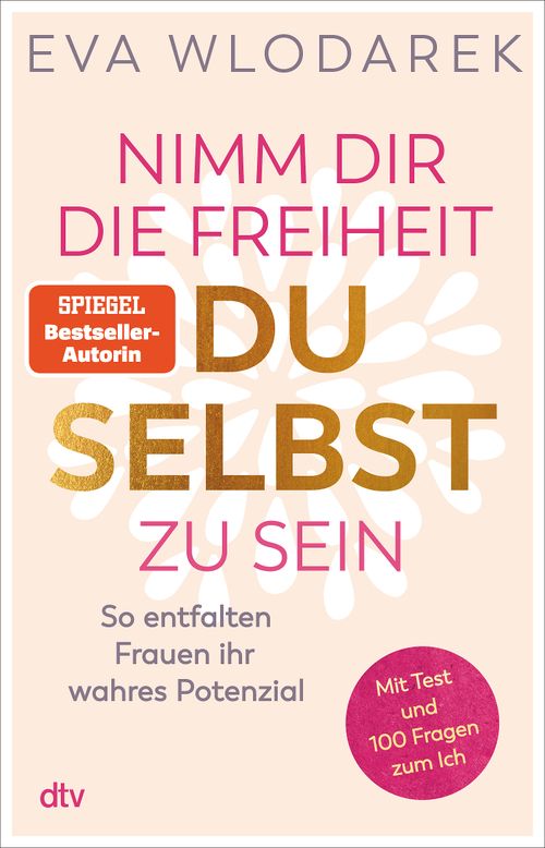 Cover des Buches Nimm dir die Freiheit, du selbst zu sein von Eva Wlodarek