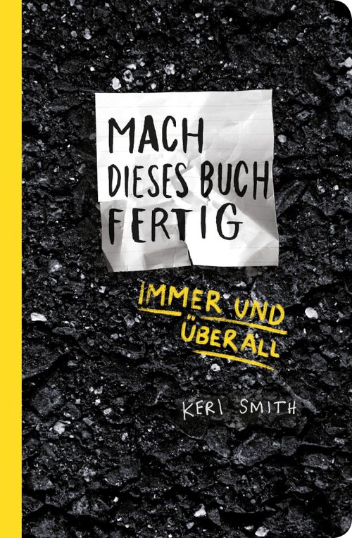 Cover des Buches Mach dieses Buch fertig immer und überall von 