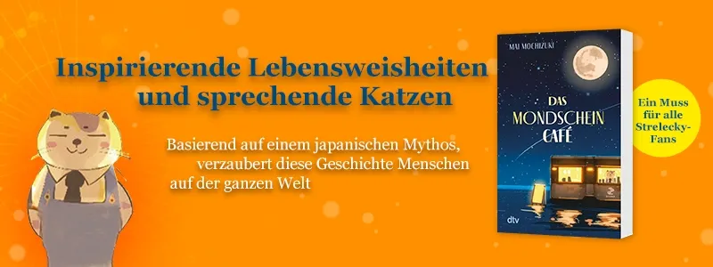 Grafik zum Buch Das Mondscheincafé von Mai Mochizuki mit dem Text: Inspirierende Lebensweisheiten und sprechende Katzen