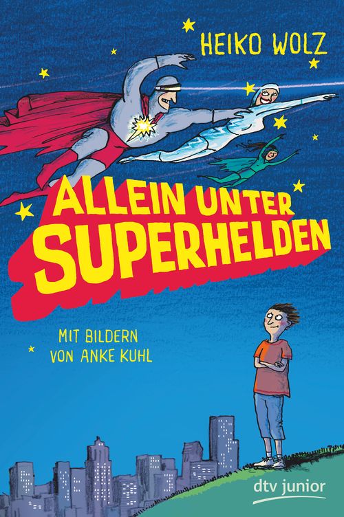 Cover des Buches Allein unter Superhelden von Anke Kuhl, Heiko Wolz