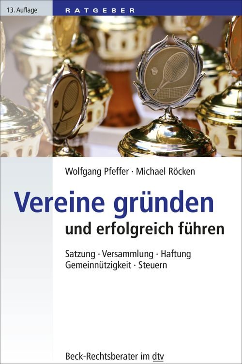 Cover des Buches Vereine gründen und erfolgreich führen von Michael Röcken, Sieghart Ott, Wolfgang Pfeffer, Christof Wörle-Himmel