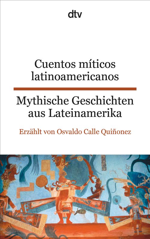 Cover des Buches Cuentos míticos latinoamericanos Mythische Geschichten aus Lateinamerika von 