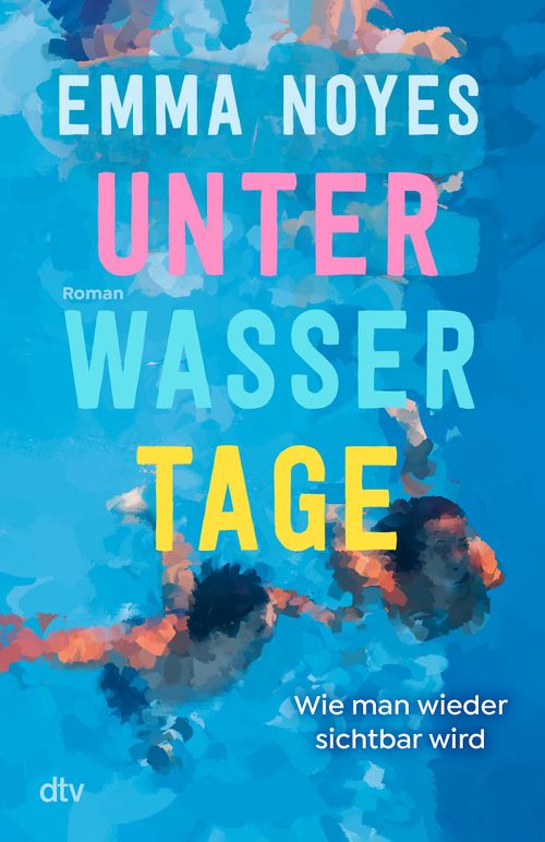 Cover des Buches Unterwassertage – Wie man wieder sichtbar wird von Birgit Niehaus, Emma Noyes
