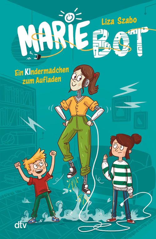 Cover des Buches Marie Bot – Ein Kindermädchen zum Aufladen von Liza Szabo