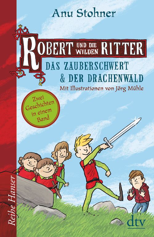 Cover des Buches Robert und die wilden Ritter Das Zauberschwert - Der Drachenwald von Anu Stohner, Jörg Mühle