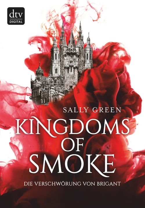 Cover des Buches Kingdoms of Smoke – Die Verschwörung von Brigant von Sally Green
