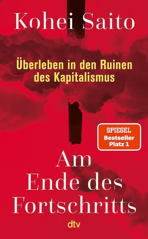 Am Ende des Fortschritts Überleben in den Ruinen des Kapitalismus